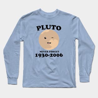 never forget pluto Long Sleeve T-Shirt